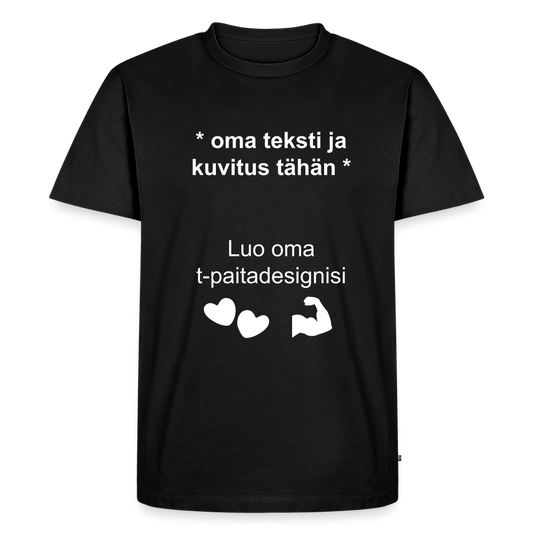 LUO OMA DESIGN! T-paita valitsemallasi tekstillä ja/tai kuvituksella, luomupuuvillaa - musta