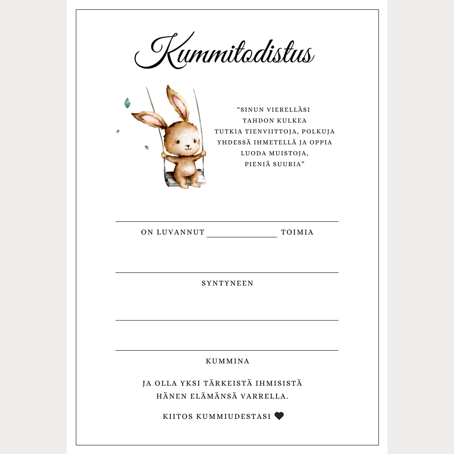 itse tulostettava kummitodistus itse täytettävä kummitodistus itse ladattava kummitodistus pohja kummitodistuspohja nimiäisiin ristiäisiin todistus kummiudesta haltijakummitodistus kummitodistus kirkkoon kuulumattomalle annetaanko nimiäisissä kummitodistus mitä kummitodistuksessa lukee miten kysyä kummiksi milloin kysyä kummiksi kummiksi pyytäminen poikien nimet tyttöjen nimet suosituimmat nimet kummien kummin tehtävät velvollisuudet kummien muistaminen kiittäminen ristiäiset nimiäiset kuinka monta kummia