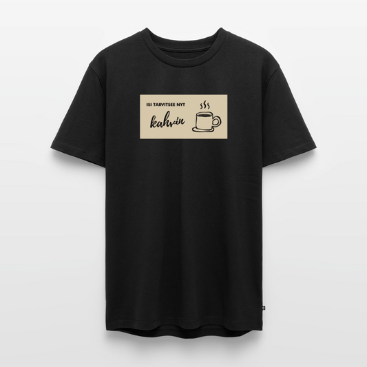 Isi tarvitsee nyt kahvin -t-paita, luomupuuvillaa - musta