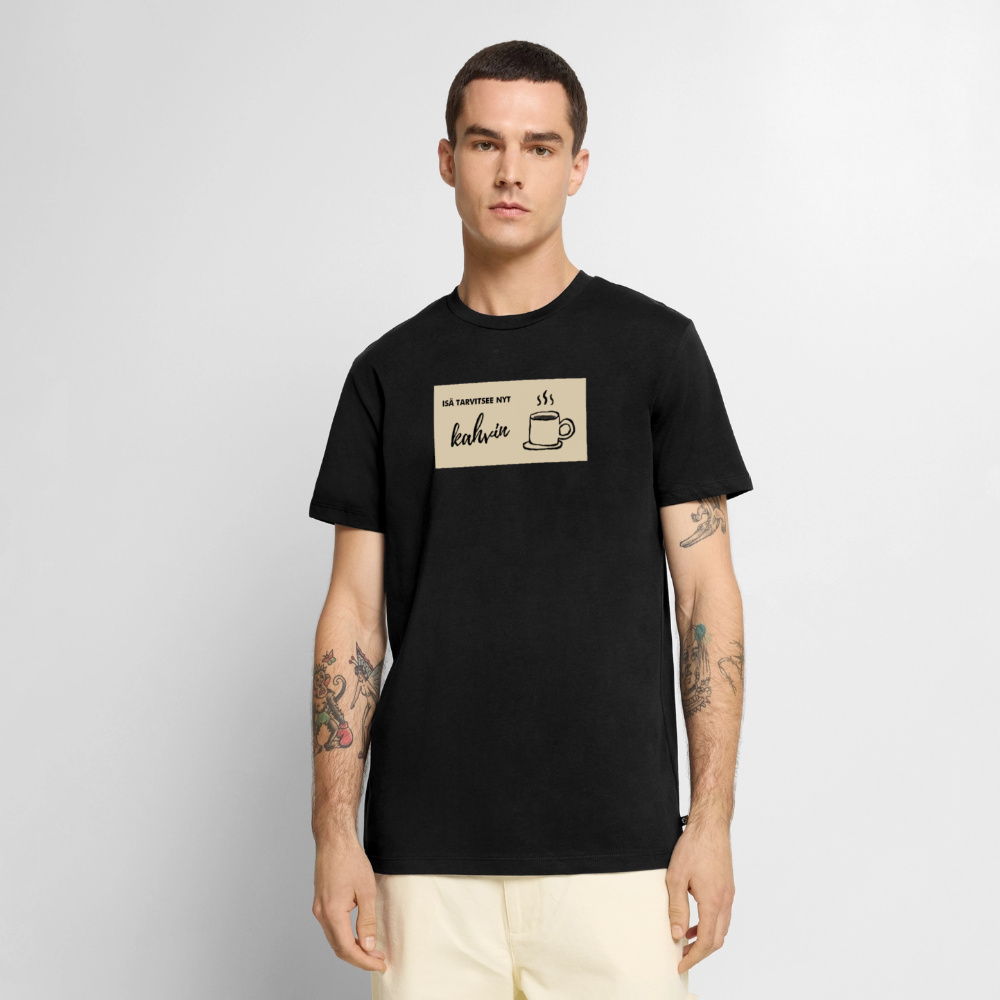 Isä tarvitsee nyt kahvin -t-paita, luomupuuvillaa - musta
