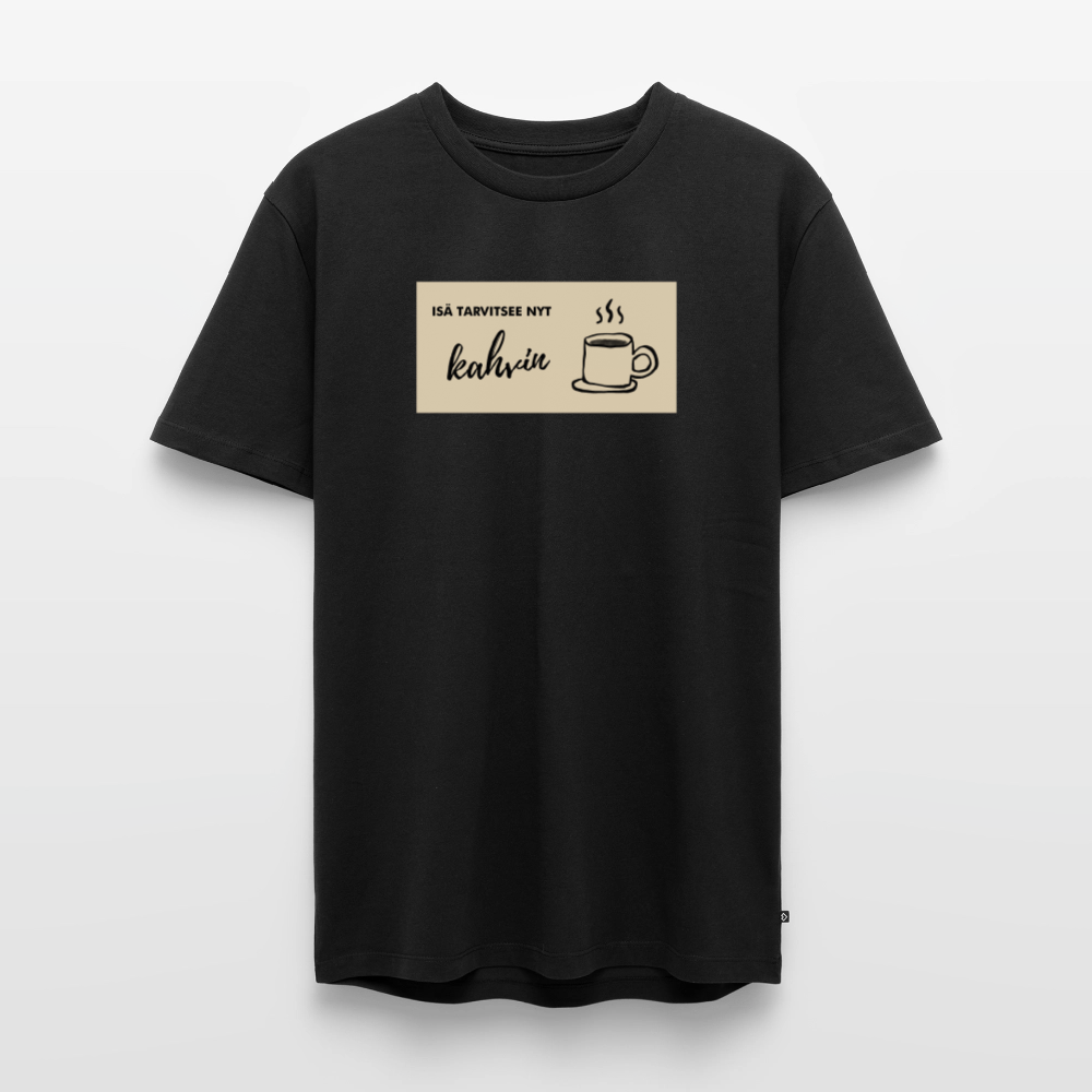 Isä tarvitsee nyt kahvin -t-paita, luomupuuvillaa - musta