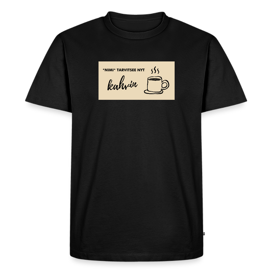 TEKSTI MUOKATTAVISSA! - *Nimi* tarvitsee nyt kahvin -t-paita, luomupuuvillaa - musta