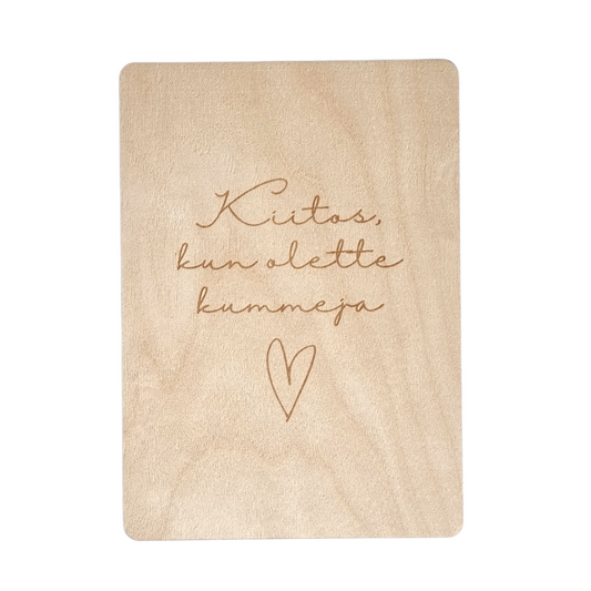 Kiitos, kun olette kummeja -vanerikortti magneetilla tai ilman